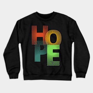 Hope Crewneck Sweatshirt